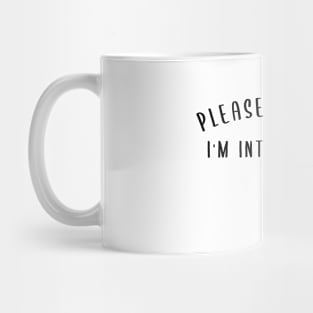 Please Go Away I'm Introverting Mug